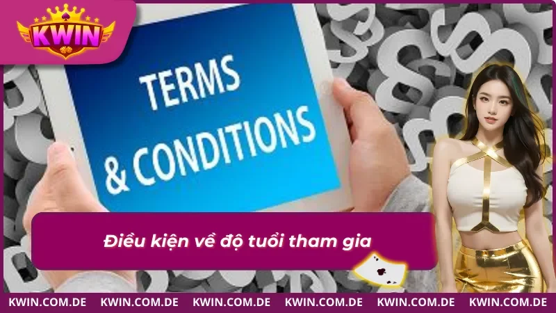 Điều khoản điều kiện về độ tuổi tham gia